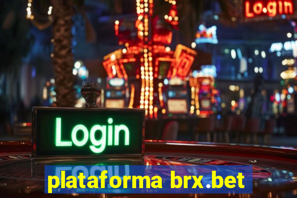 plataforma brx.bet